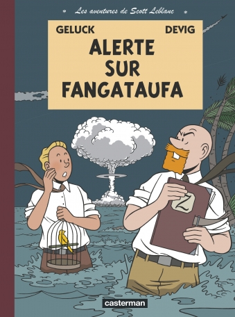 Les aventures de Scott Leblanc - Tome 1 - Alerte sur Fangataufa