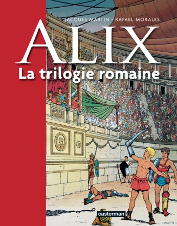 La trilogie romaine - Recueil 3 titres : La Griffe noire, Alix, Roma, Roma