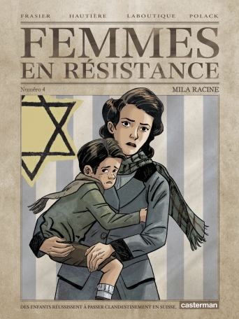 Femmes en résistance - Tome 4 - Mila Racine