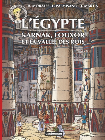 L'Égypte : Karnak, Louxor et la Vallée des Rois
