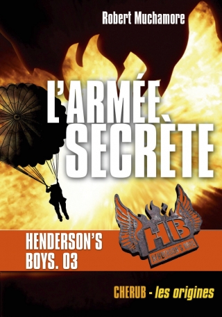 Henderson's boys - Tome 3 - L'armée secrète