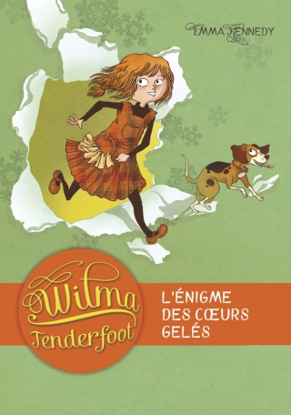 Wilma Tenderfoot - Tome 1 - L&#039;énigme des coeurs gelés