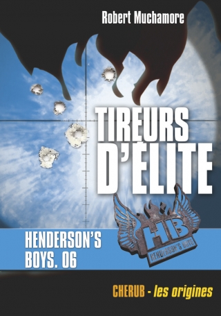Henderson's boys - Tome 6 - Tireurs d'élite