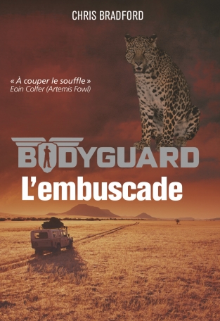 Bodyguard - Tome 3 - L&#039;embuscade