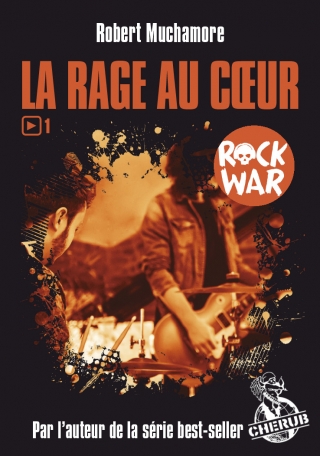 Rock war - Tome 1 - La rage au coeur