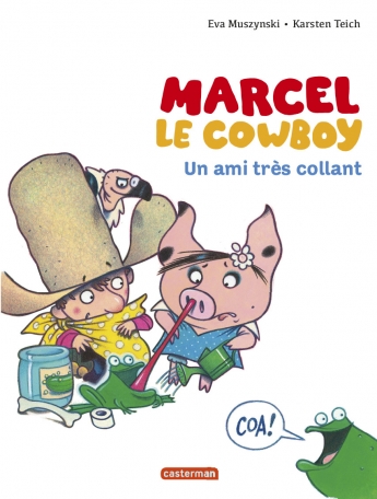 Marcel le cowboy - Tome 5 - Un ami très collant