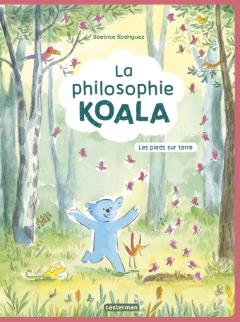 La philosophie koala - Tome 2 - Les pieds sur Terre