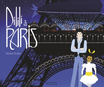Dilili à Paris - Le grand album du film