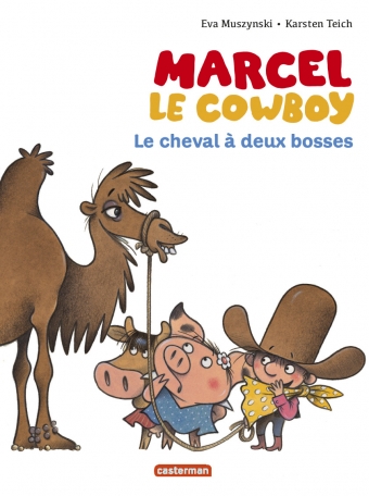 Marcel le cowboy - Tome 7 - Le cheval à deux bosses