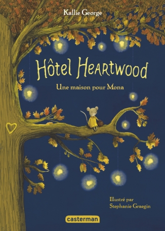 Hôtel Heartwood - Tome 1 - Une maison pour Mona