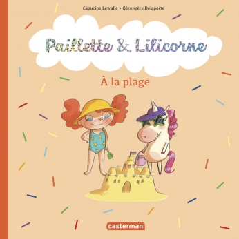 Paillette et Lilicorne - Tome 5 - À la plage