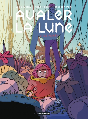 Avaler la Lune - Tome 2 - La Forêt