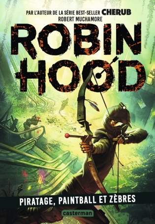 Robin Hood - Tome 2 - Piratage, paintball et zèbres