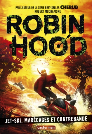 Robin Hood - Tome 3 - Jet-ski, marécage et contrebande