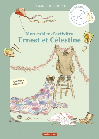 Mon cahier d&#039;activités Ernest et Célestine