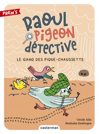 Raoul pigeon détective - Tome 3 - Le Gang des pique-chaussette