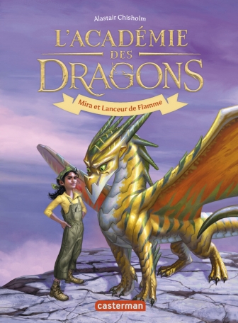 L'académie des dragons - Tome 4 - Mira et Lanceur de Flamme