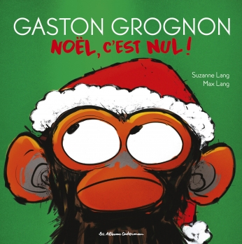 Gaston Grognon - Tome 4 - Noël, c&#039;est nul