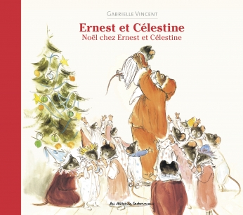 Noël chez Ernest et Célestine - Nouvelle édition cartonnée