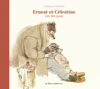 Ernest et Célestine ont des poux - Nouvelle édition cartonnée