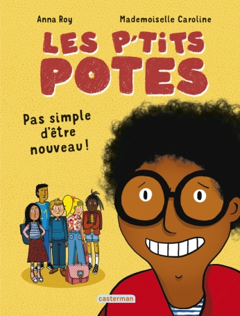 Les p&#039;tits potes - Pas simple d&#039;être nouveau !